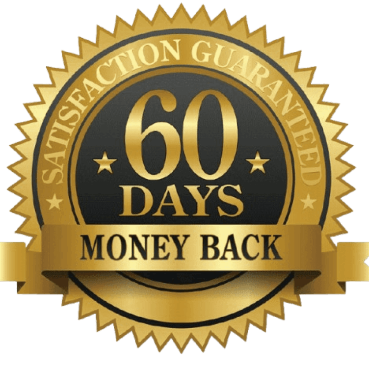60 Days Money Back Satisfaction Guarantee